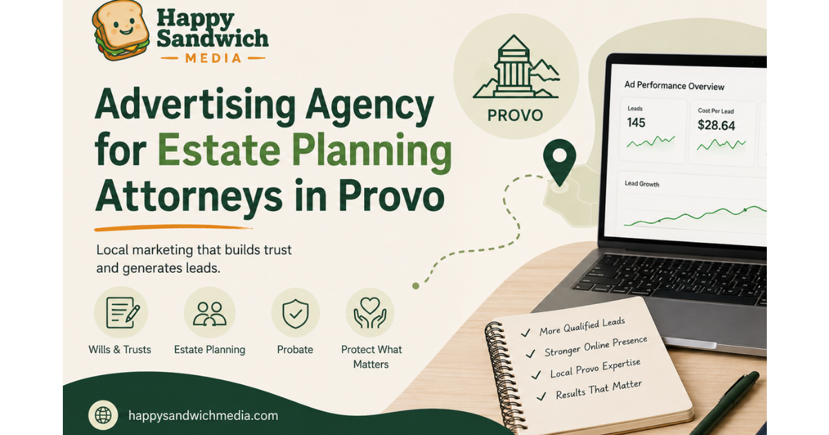 Advertising Agency for Estate Planning Attorneys in Provo