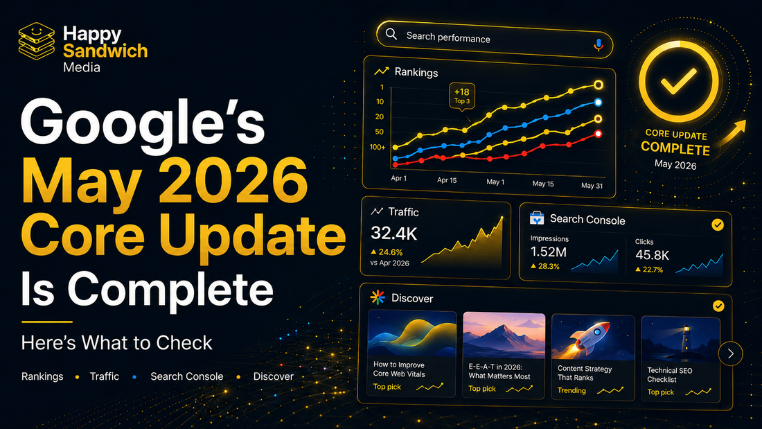 Google’s May 2026 Core Update Is Complete. Here’s What to Check